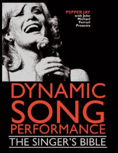 Dynamic Song Performance, a Singer’s Bible 